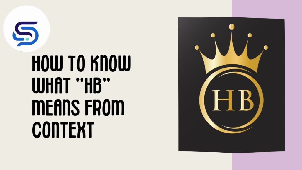 How To Know What “HB” Means From Context