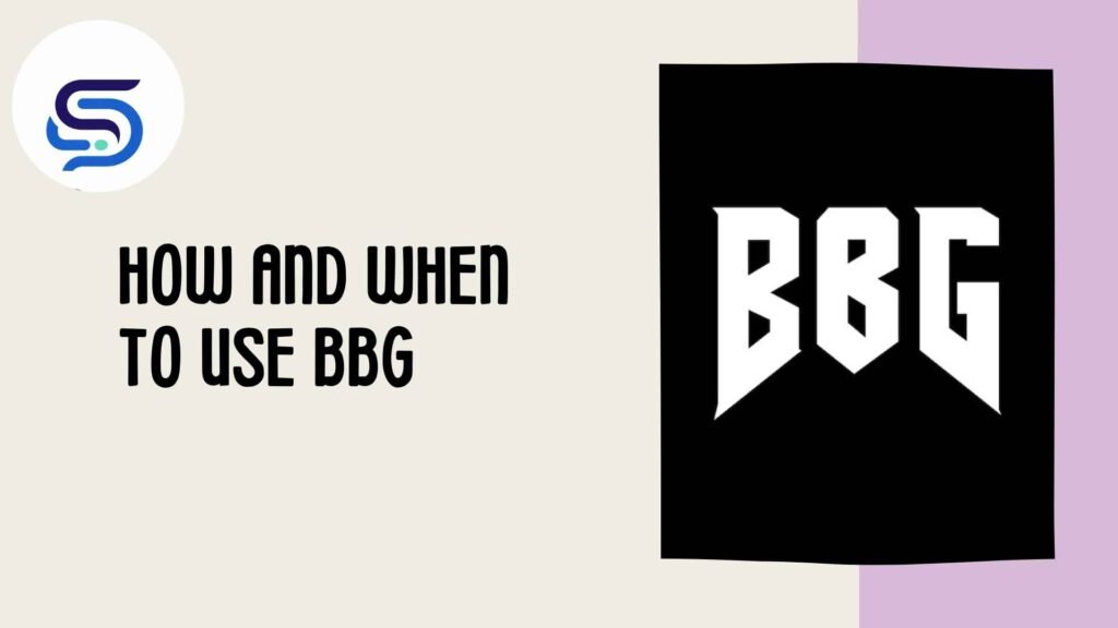 How and When to Use BBG