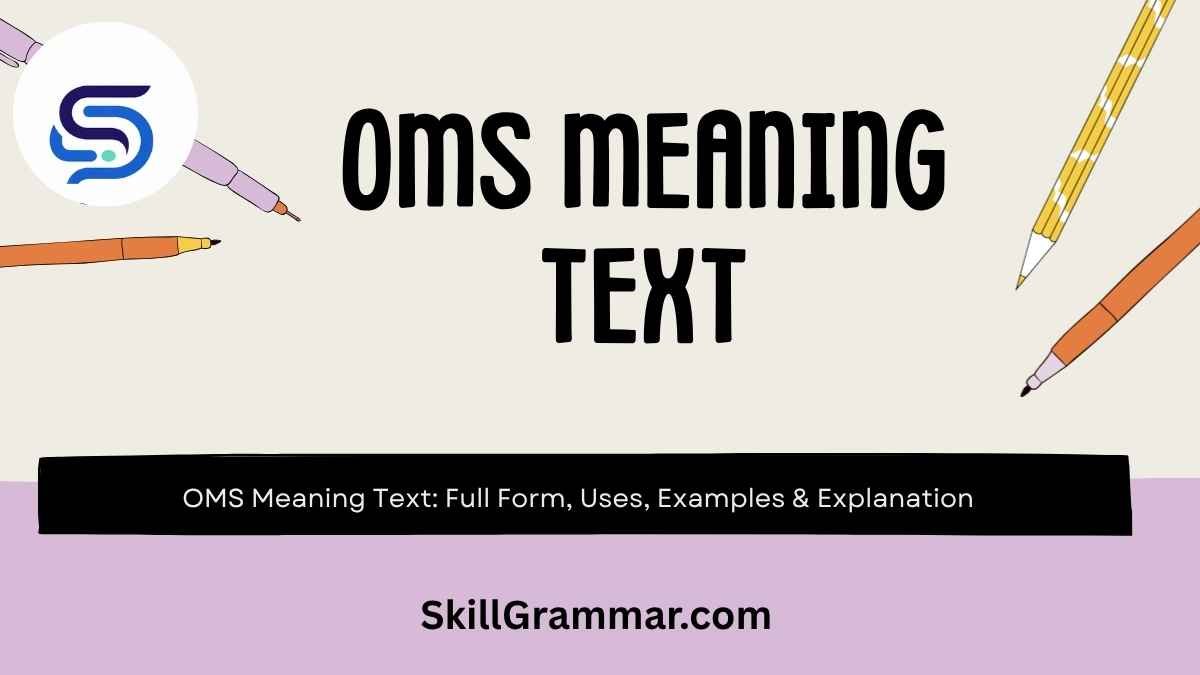 OMS Meaning Text