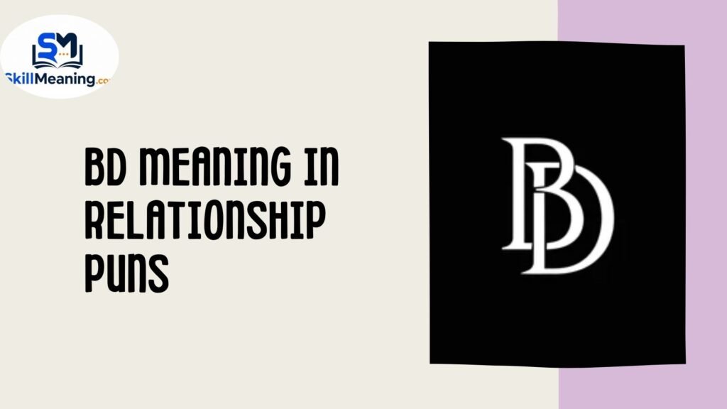 BD Meaning in Relationship Puns