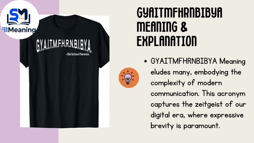 GYAITMFHRNBIBYA Meaning & Explanation