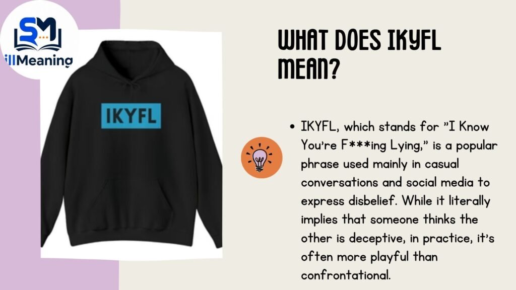 What Does IKYFL Mean